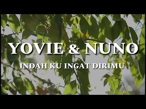 YOVIE & NUNO - INDAH KU INGAT DIRIMU |LYRICS