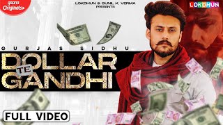 Dollar Te Gandhi – Gurjas Sidhu – Gurlej Akhtar Video HD