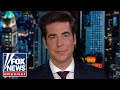 Jesse Watters: The tale of two campaigns