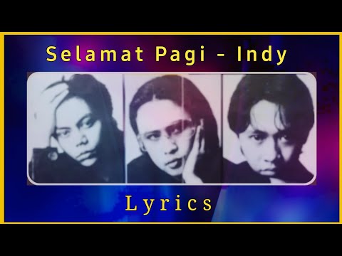 Indy - Selamat Pagi - Lyrics HD Audio Remastered Davi Indy