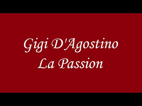 Gigi D Agostino -La passion (Lyrics)