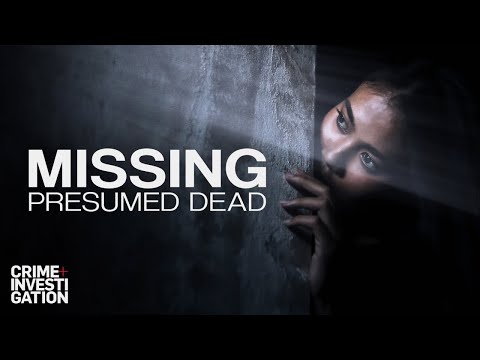 Missing Presumed Dead'