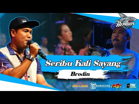 SERIBU KALI SAYANG - BRODIN NEW PALLAPA { COVER LIVE PERFORM } REMBOS 2023