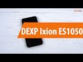 Распаковка DEXP Ixion ES1050 / Unboxing DEXP Ixion ES1050