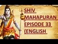 Shiv Mahapuran Episode 33 with English Subtitles I Dev Senatpati Kartikeya ~ The Commander of Devas