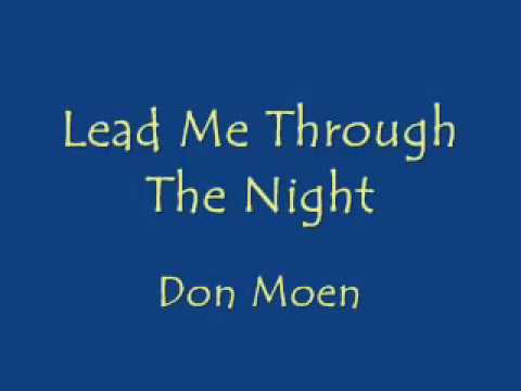 LEAD ME THROUGH THE NIGHT (With Lyrics) : Don Moen