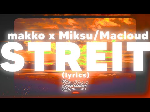 makko x Miksu/Macloud - STREIT (lyrics) 🎧 "Ich sag', ich bin alright, Klar war das eine Lie"