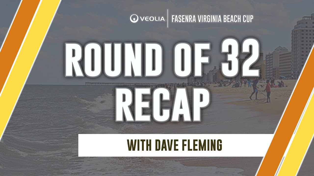 Veolia Water Cooler Chat | Fasenra Virginia Beach Cup | Round of 32 Recap