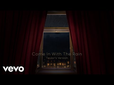 Taylor Swift - Come In With The Rain (Taylor's Version) (Lyric Video)