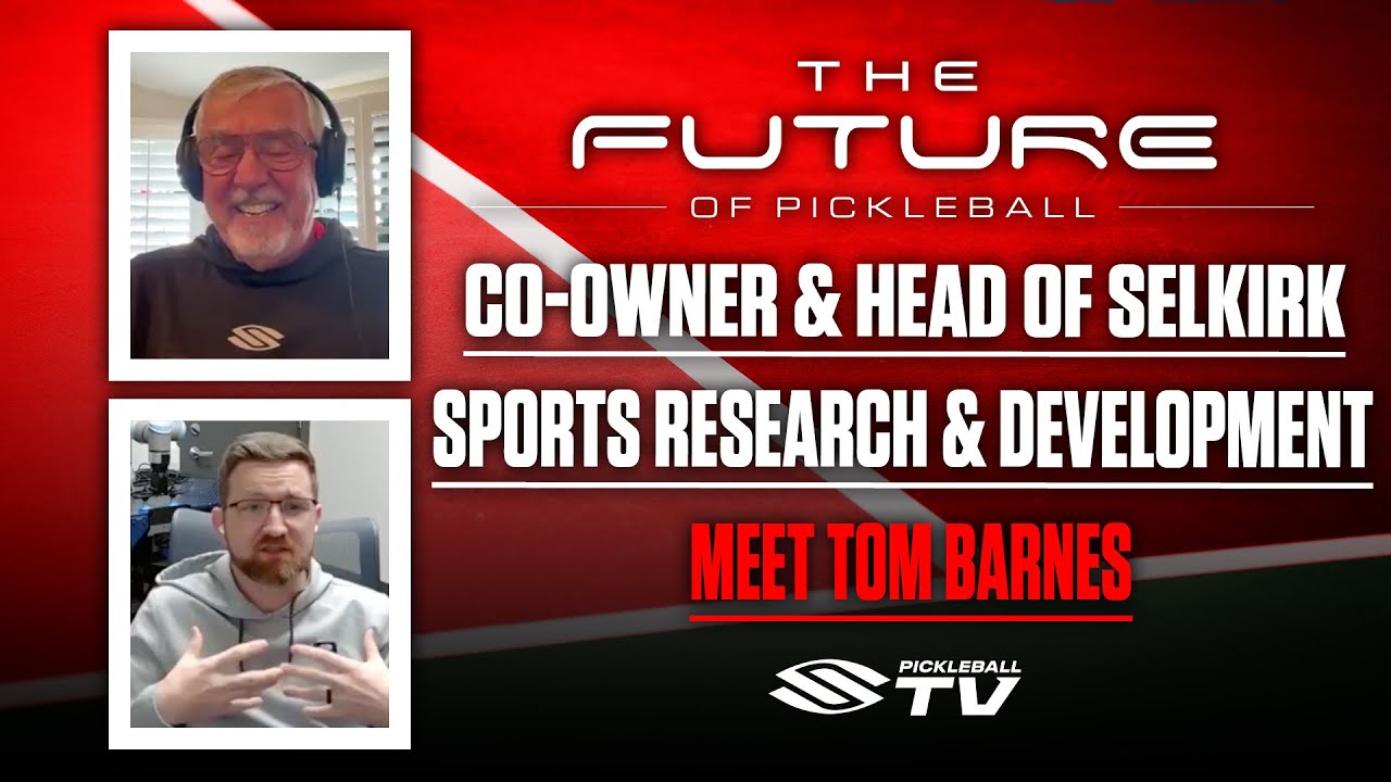 Selkirk's Director of R&D Tom Barnes & the Shift of Pickleball Testing | Future of Pickleball
