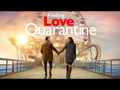 Finding Love in Quarantine'