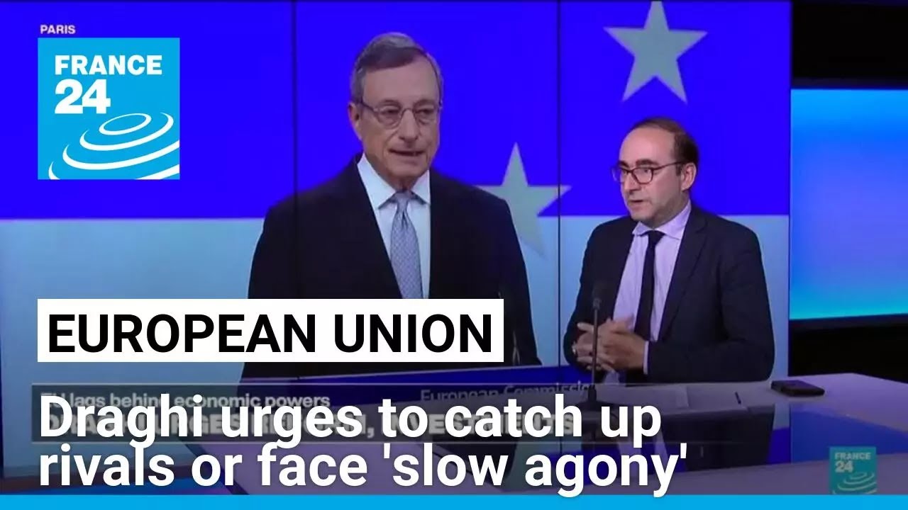 Economy: Draghi urges EU to catch up rivals or face 'slow agony' • FRANCE 24 English