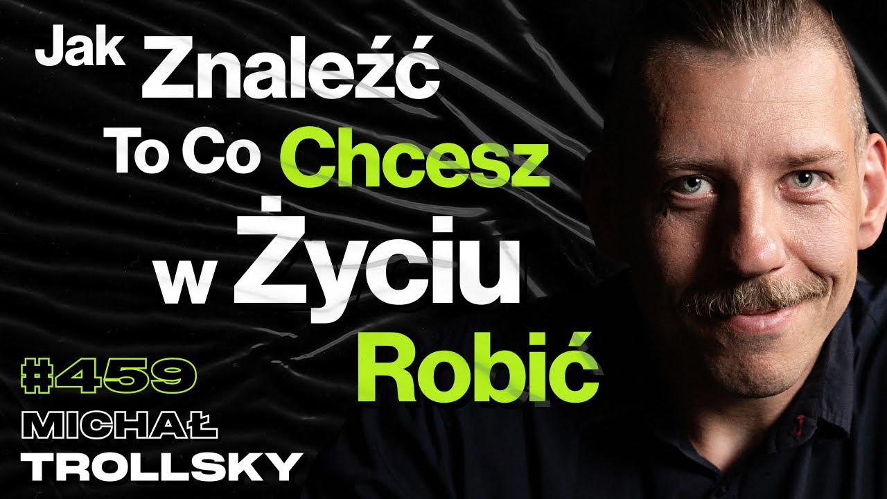 #459 Jak Nie Skazać Się Na Etat Do Końca Życia? Jak Wykuwa Się Nóż? USA, Japonia - Michał Trollsky