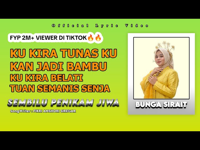 Ku Kira Tunas Ku Kan Jadi Bambu - Bunga Sirait - Sembilu Penikam Jiwa (Official Lyric Video)