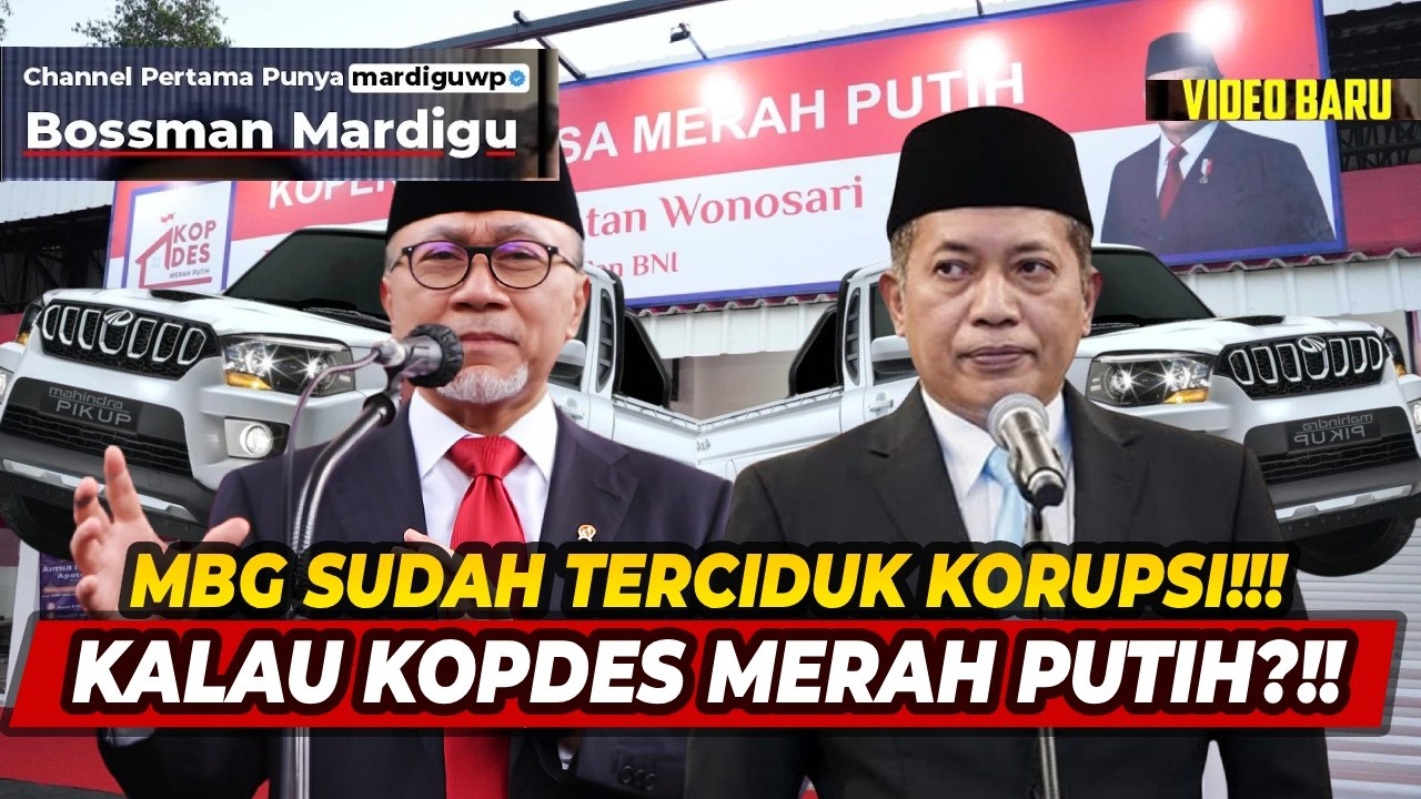 MBG SUDAH TERCIDUK KORUPSI !!! APAKAH KOPDES MERAH PUTIH TARGET SELANJUTNYA ?!! - Mardigu Wowiek