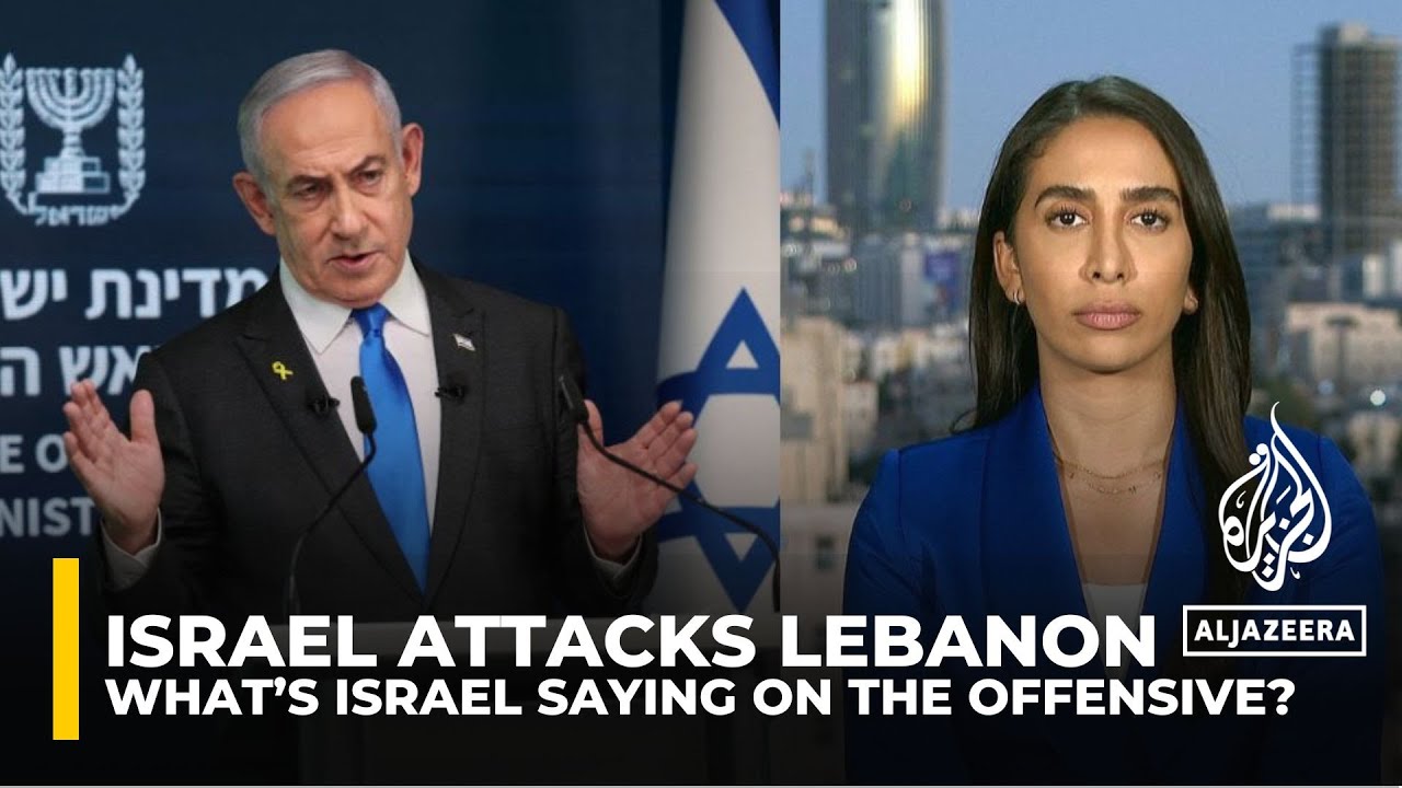 What’s Israel saying on the offensive in Lebanon?