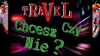 Travel - Chcesz czy nie (Respective & SunBeat remix)