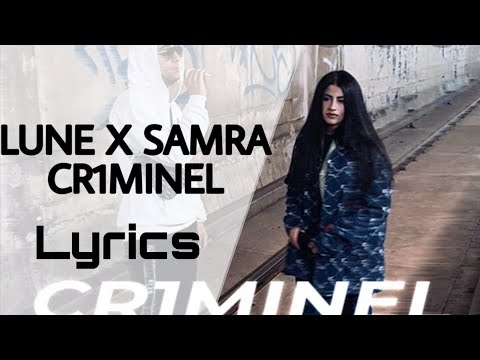 LUNE X SAMRA - CR1MINEL (lyrics)