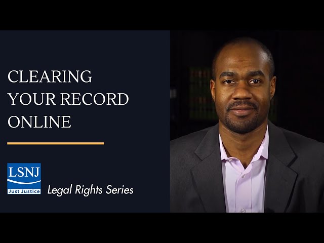 CLEARING YOUR RECORD ONLINE