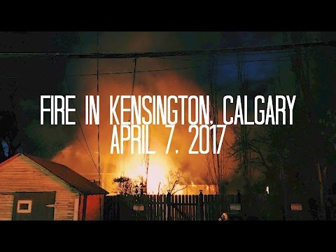 Fire in Kensington, Calgary | April 7, 2017
