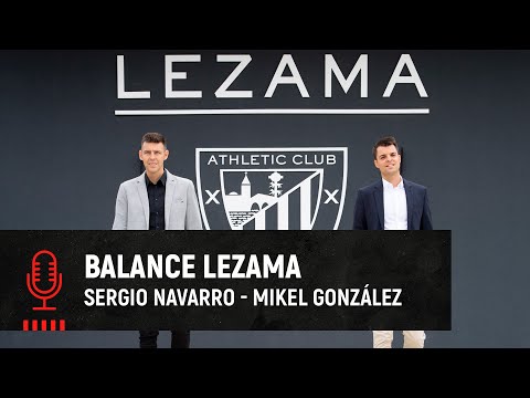 🎙️ Balance Temporada Lezama I Mikel González & Sergio Navarro I Athletic Club