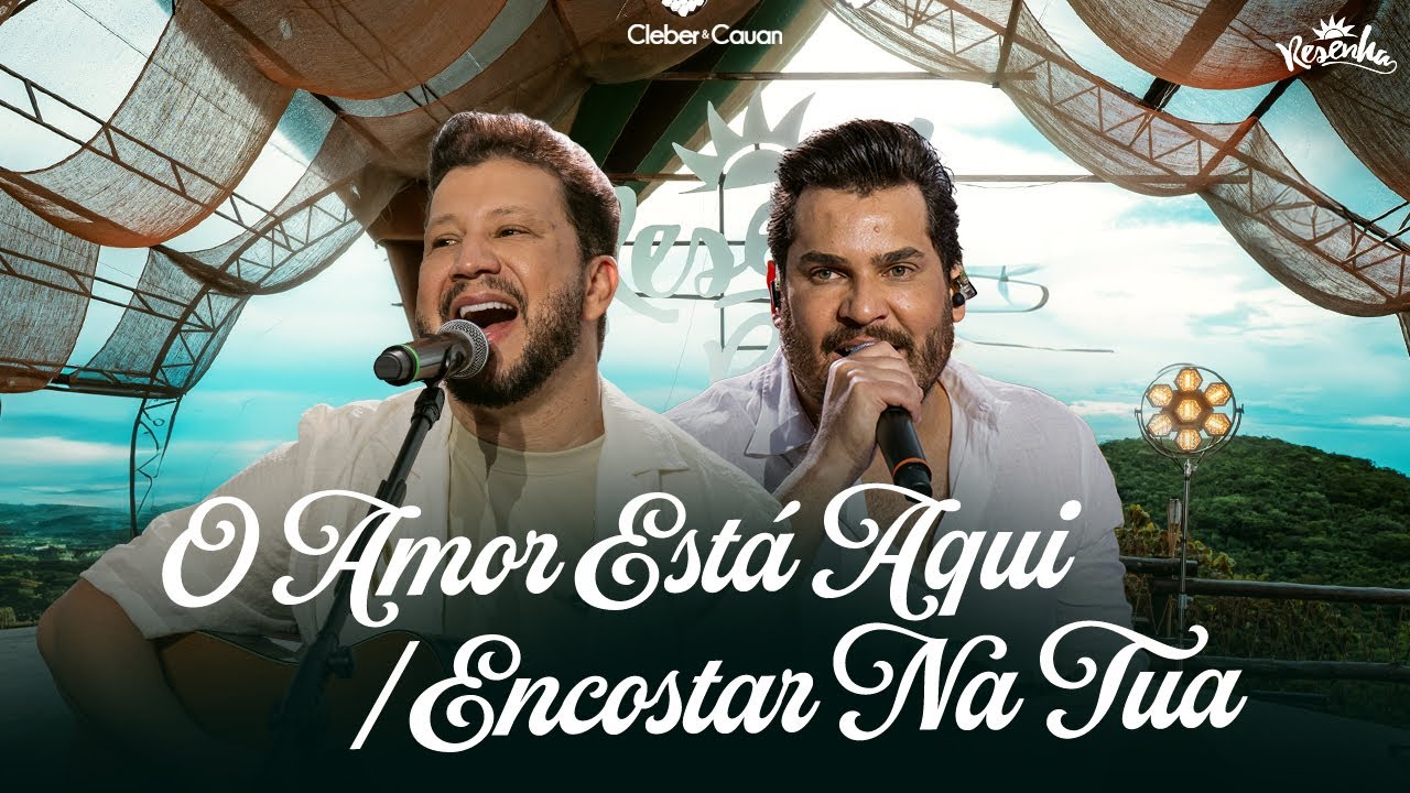 Cleber e Cauan – O amor está aqui / Encostar na tua – Cleber e Cauan – O amor está aqui / Encostar na tua –