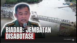 KSAD Jenderal TNI Maruli Simanjutak Sebut Jembatan Bencana yang Dibangun TNI di Sabotase