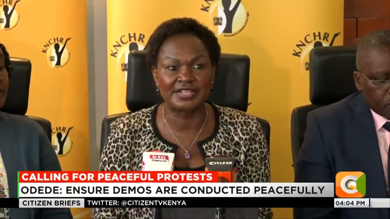 KNCHR urges protesters to conduct peaceful demonstrations