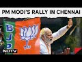 PM Modi In Chennai | PM Modis Mega Roadshow In Chennai