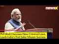 PM Modi Discusses New Criminal Laws | Hails Success of Indias First Solar Mission | NewsX