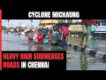 Cyclone Michaung: Chennai Under Water, Roads Submerged After Heavy Rainfall