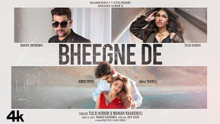 Bheegne De ~ Tulsi Kumar & Manan Bhardwaj Video HD