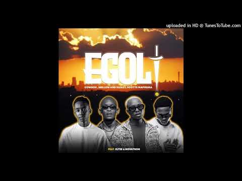 CowBoii, Mellow & Sleazy & Scotts Maphuma - eGoli(feat Eltee & Novatron)