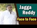 Interview with Jagga Reddy - Face to Face