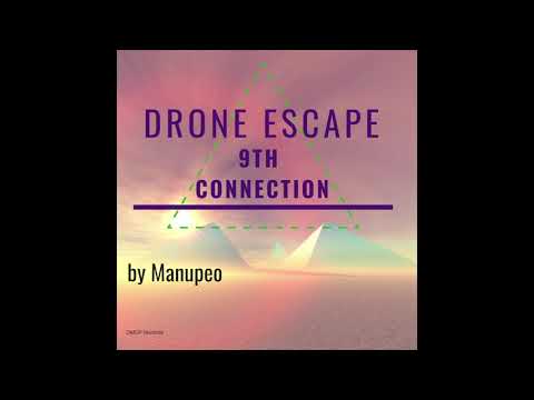 Manupeo - Drone Escape 9th Connection