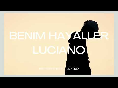 8D AUDIO | LUCIANO - BENIM HAYALLER