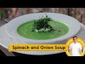 Spinach and Onion Soup | पालक और प्याज का सूप | Soup Recipes | Sanjeev Kapoor Khazana