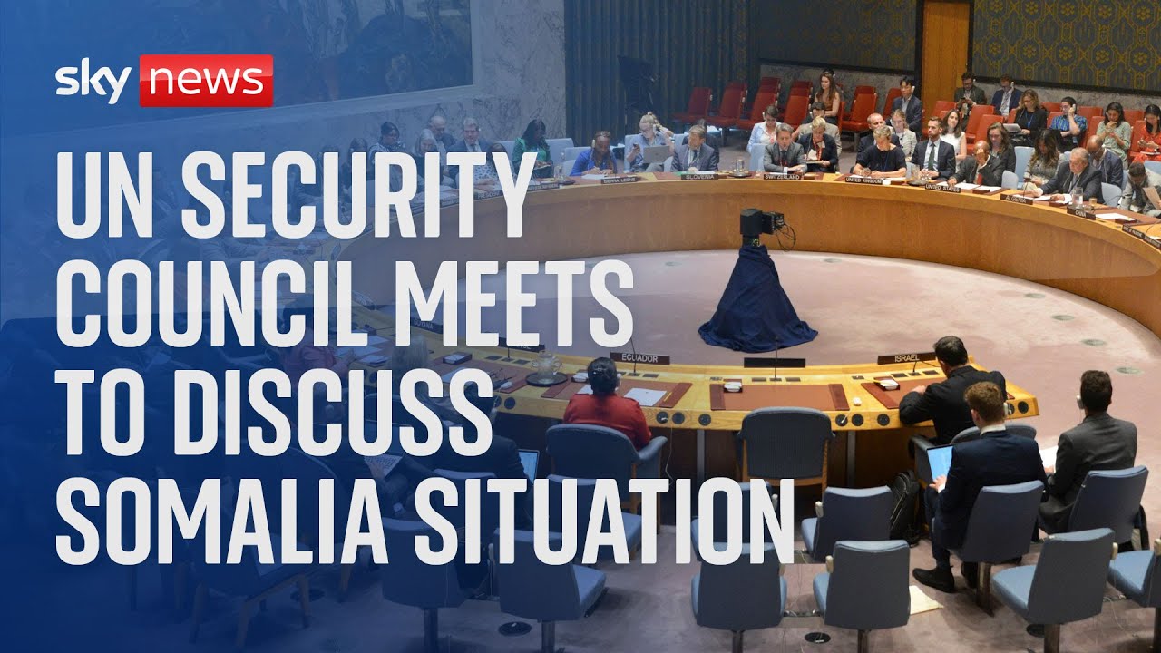 Watch live: UN Security council meets to discuss the situation in Somalia