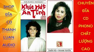 Khúc Hát Ân Tình - Tuấn Vũ,Thanh Tuyền