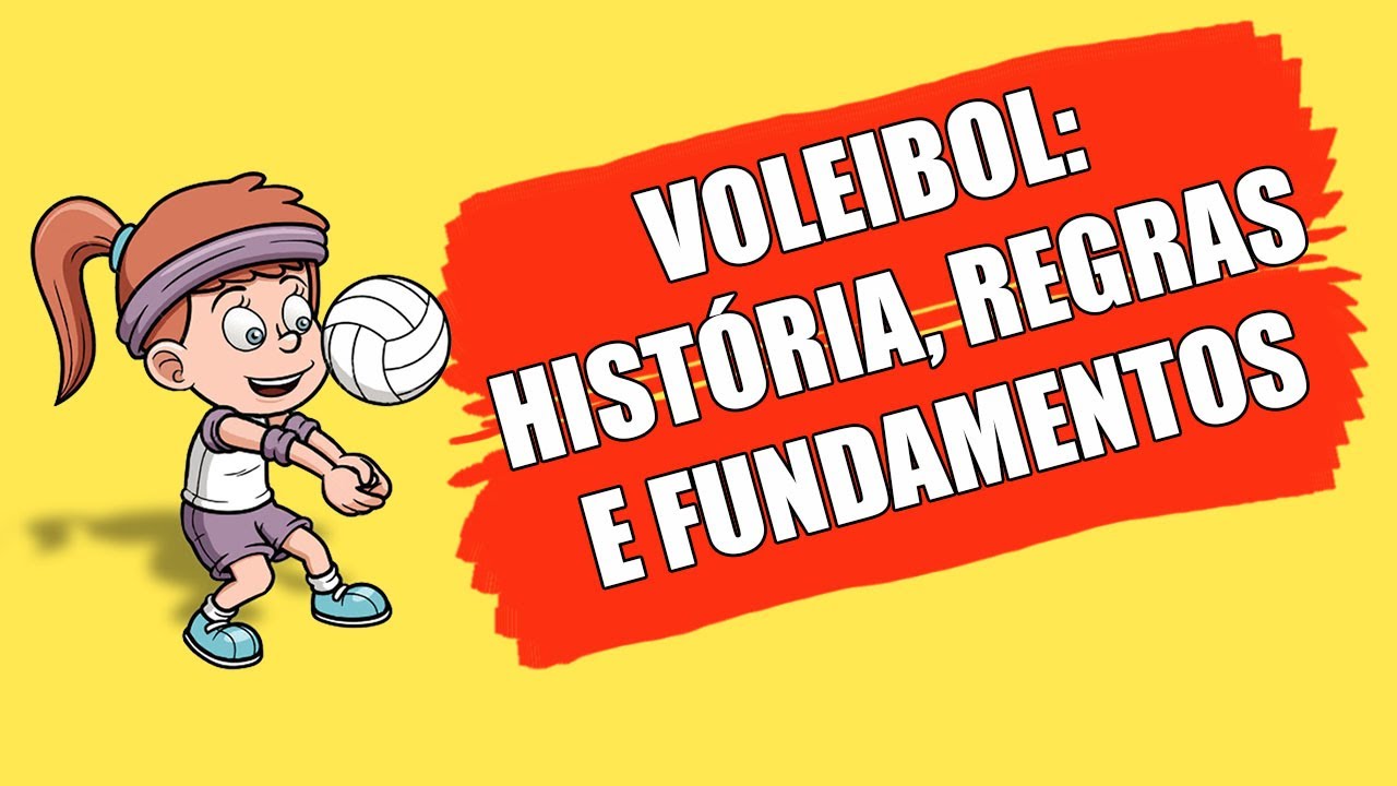 VOLEIBOL HISTÓRIA REGRAS E FUNDAMENTOS YouTube