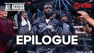 ALL ACCESS: Spence vs. Crawford | Epilogue | Full Episode | SHOWTIME PPV