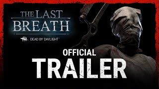 Dead by Daylight - The Last Breath Trailer