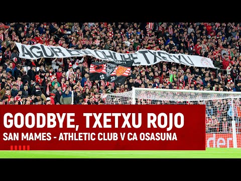 Txetxu Rojo Farewell at San Mamés - Athletic Club vs CA Osasuna