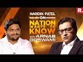 Nation Wants to Know: Hardik Patel with  Arnab