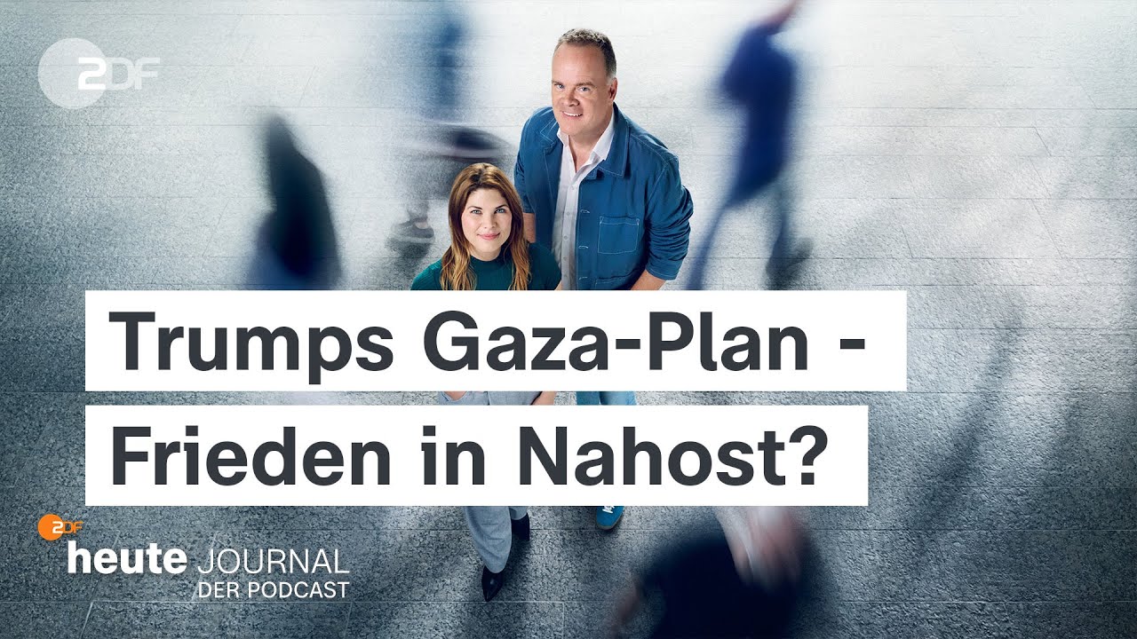 "heute journal - der Podcast" - Trumps Gaza-Plan - Frieden in Nahost?