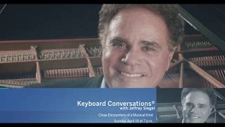 Keyboard Conversations® with Jeffrey Siegel: Close Encounters of a Musical Kind