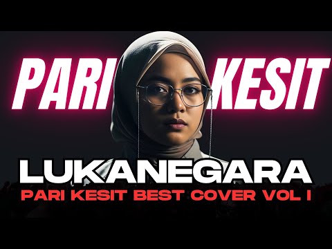 LUKANEGARA - BERTAHTA DIATAS TANAH MEREKA - PARI KESIT RAP HIJAB BEST COVER VOL I