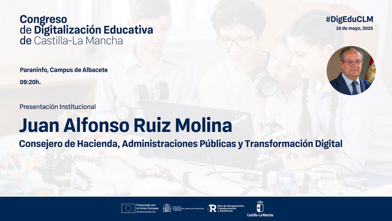#DigEduCLM: 03 Paraninfo - 09:20h Presentación Institucional - D. Juan Alfonso Ruiz Molina
