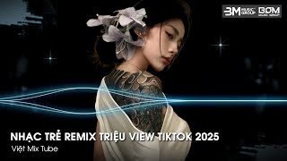 Nonstop Trend 2025 - Nhạc Remix Triệu View TikTok - Nonstop 2025 Vinahouse Bay Phòng Bass Cực Mạnh