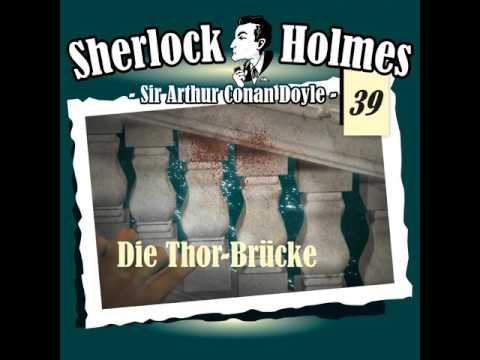 Sherlock Holmes (Die Originale) - Fall 39: Die Thor Brücke